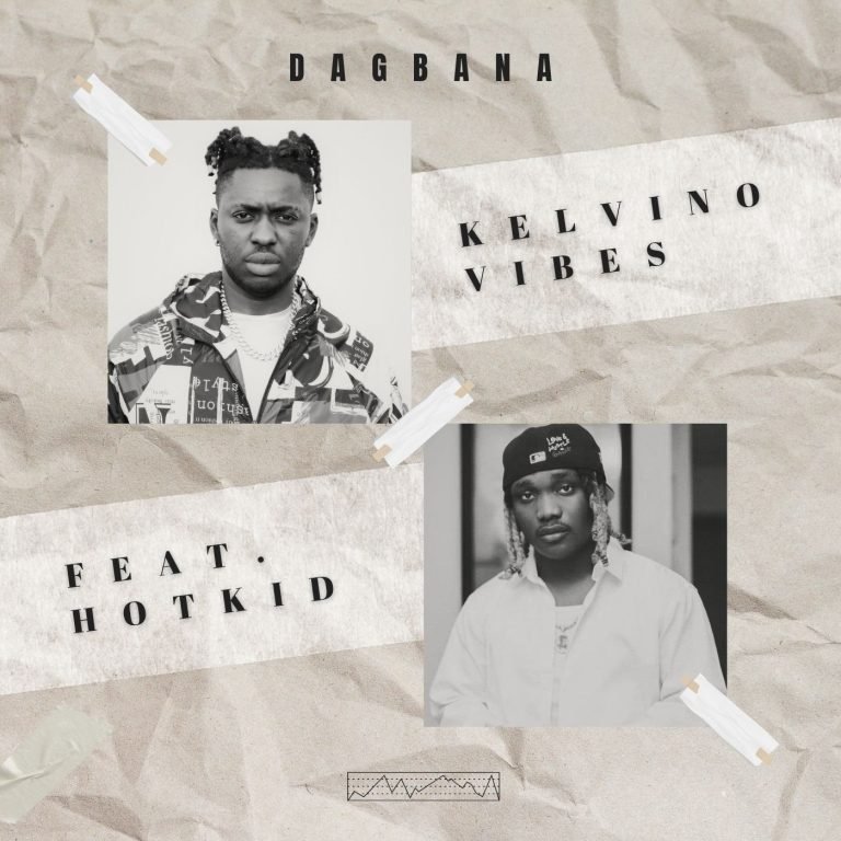 kelvino-vibes-–-dagbana-ft.-hotkid