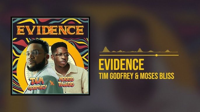 Tim Godfrey – Evidence Ft. Moses Bliss