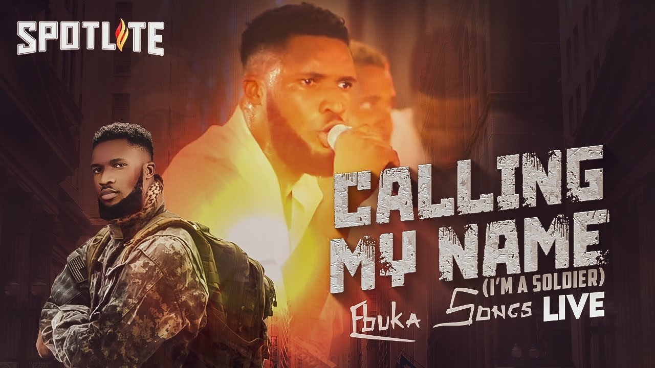 Ebuka Songs - Calling My Name [I'm A Soldier]