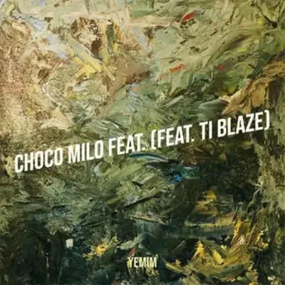 yemim-–-choco-milo-ft-t.i-blaze