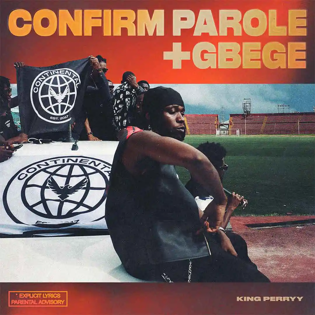 king-perryy-–-confirm-parole-ft.-ajebo-hustlers-&-dandizzy