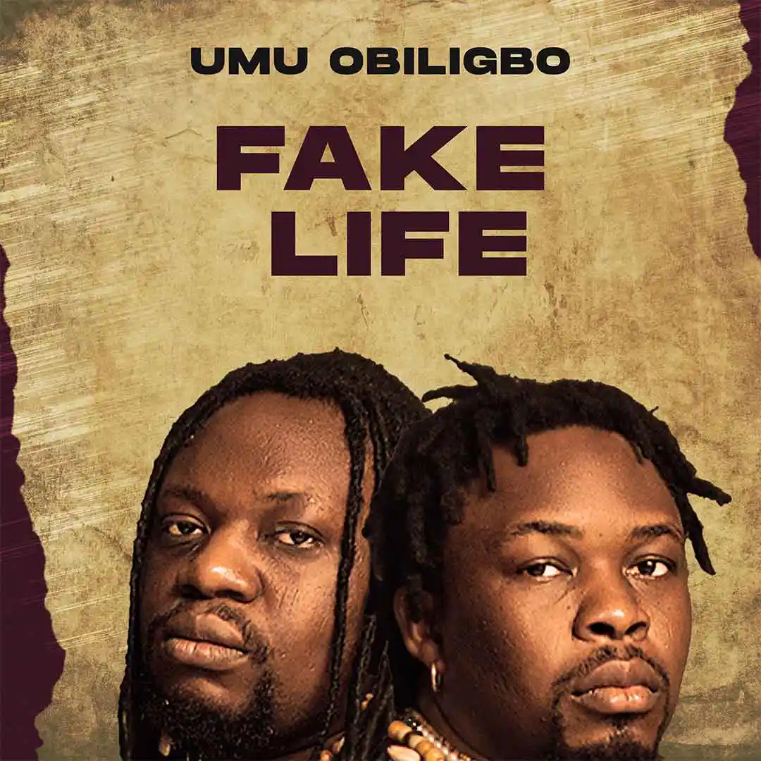 umu-obiligbo-–-fake-life