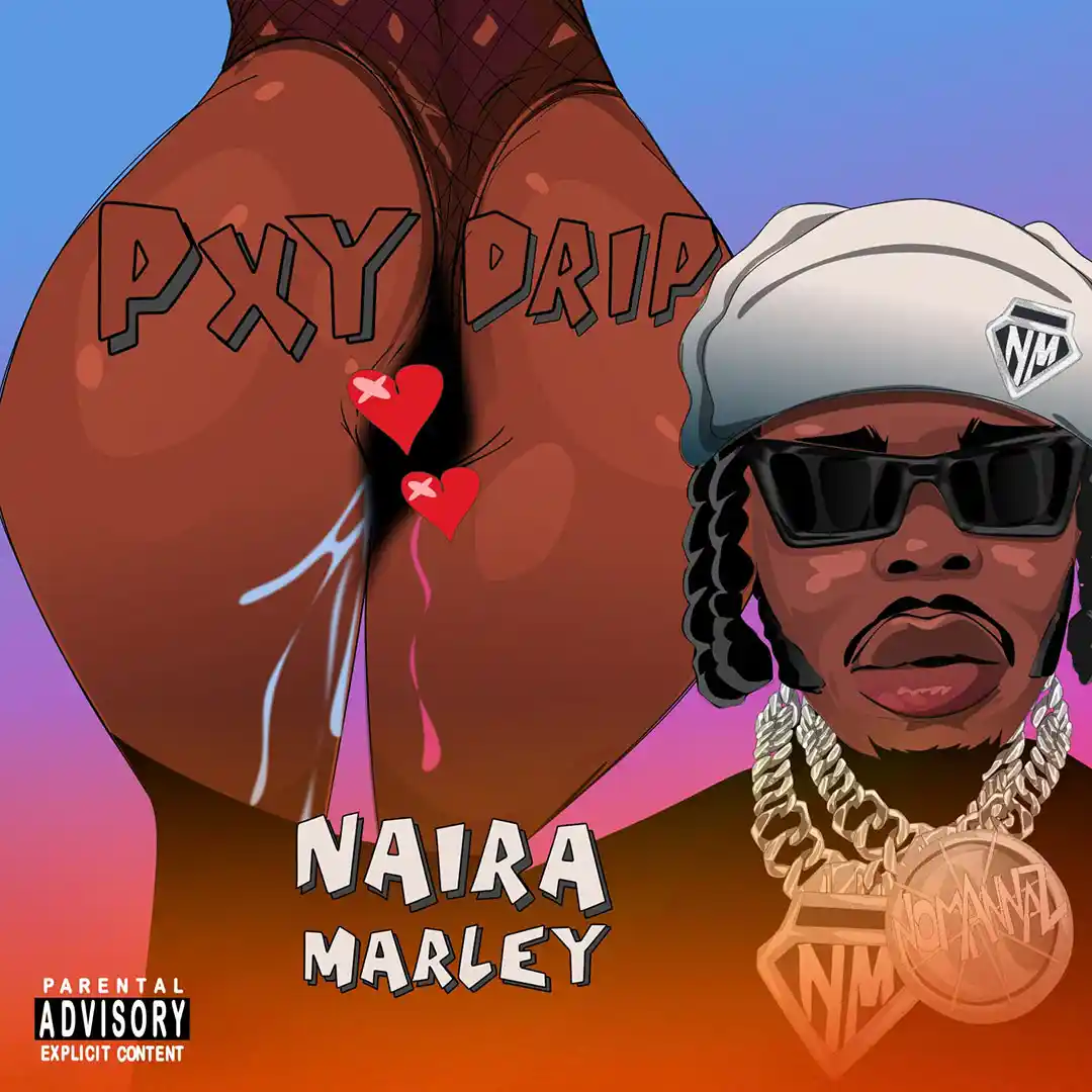 naira-marley-–-pxy-drip